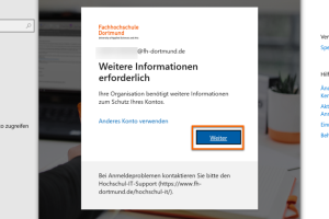 Anmeldemaske von Microsoft. Ihre Organisation benötigt weitere Informationen zum Schutz Ihres Kontos. Klicken Sie auf "Weiter".