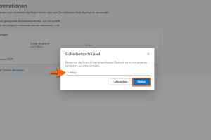 Yubikey einrichten Geben Sie Ihrem Yubikey einen Namen, damit Sie ihn in den Sicherheitsinformationen von Ihren Anmeldefaktoren unterscheiden können. Bestätigen Sie Ihre Eingabe mit "Weiter".